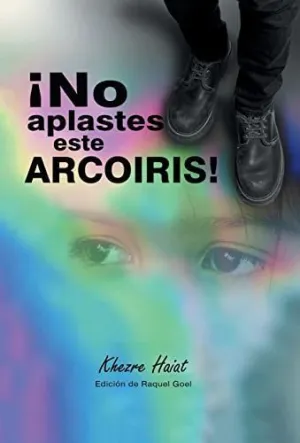 ¡No Aplastes este Arcoíris!