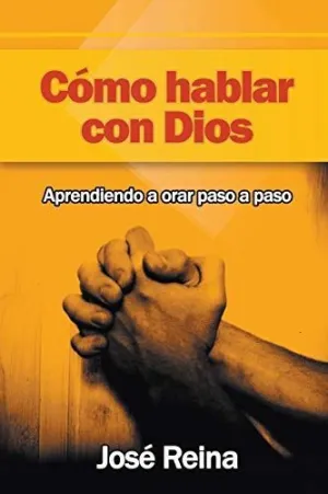 Cómo Hablar con Dios