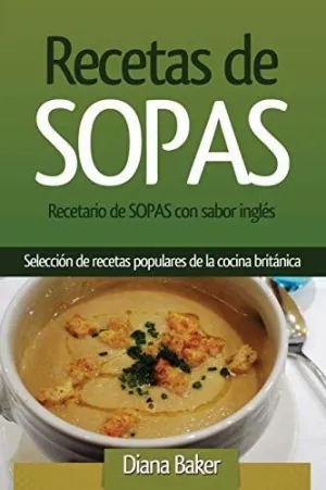 Recetario de Sopas con Sabor Inglés