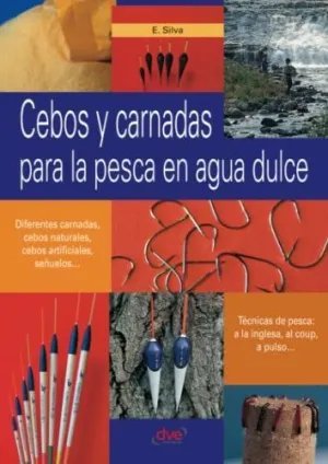 Cebos y Carnadas para la Pesca en Agua Dulce