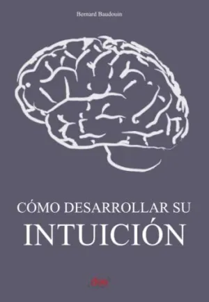 Cómo Desarrollar Su Intuición