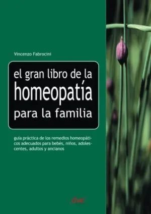 El Gran Libro de la Homeopatía para la Familia