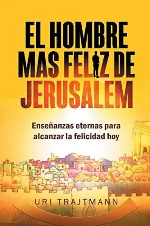 El Hombre Mas Feliz de Jerusalem