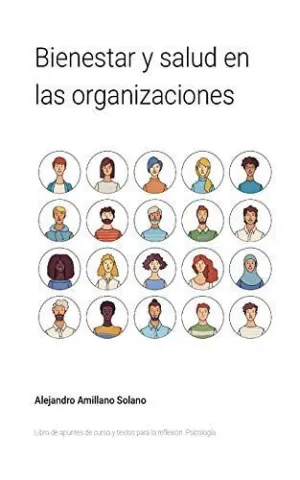 BIENESTAR Y SALUD EN LAS ORGANIZACIONES