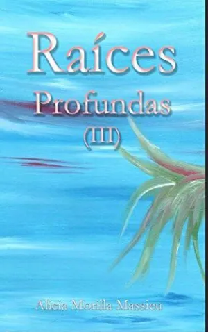 Raíces Profundas (Iii)