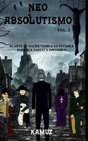Neoabsolutismo Vol. 2
