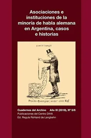 Asociaciones e Instituciones de la Minoría de Habla Alemana en Argentina, Casos e Historias