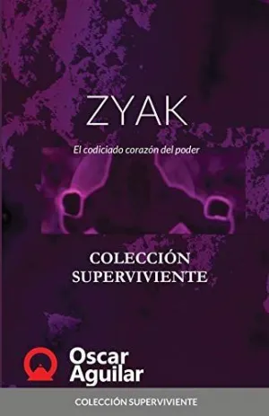 Zyak. El Codiciado Corazón del Poder