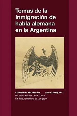 Temas de la Inmigración de Habla Alemana en la Argentina