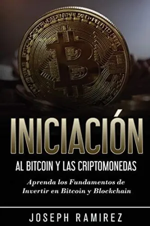 Iniciación Al Bitcoin y las Criptomonedas