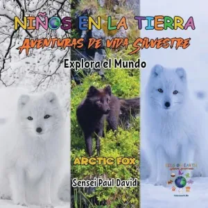 NIN~OS EN LA TIERRA - AVENTURAS DE VIDA SILVESTRE - EXPLORA EL MUNDO ARCTIC FOX - ICELAND