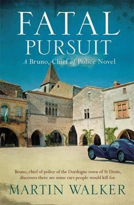 FATAL PURSUIT: A BRUNO, CHIEF OF POLICE NOVEL