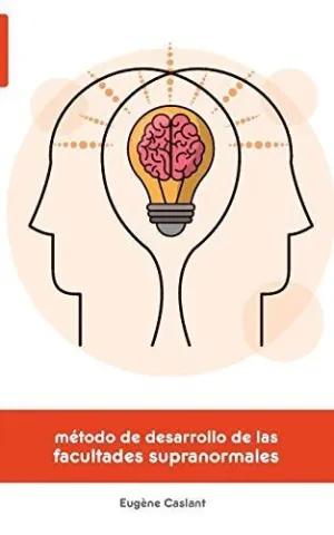 MÉTODO DE DESARROLLO DE LAS FACULTADES SUPRANORMALES