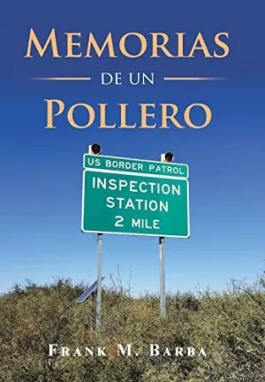 Memorias de un Pollero