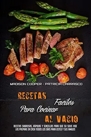 Recetas Fáciles para Cocinar Al Vacío