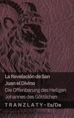 LA REVELACIÓN DE SAN JUAN EL DIVINO / DIE OFFENBARUNG DES HEILIGEN JOHANNES DES  GÖTTLICHEN