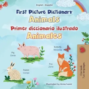 First Picture Dictionary - Animals (English Spanish Bilingual Children's Book)