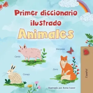 First Picture Dictionary - Animals (Spanish Children's Book)