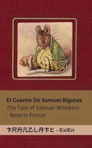 LA HISTORIA DE SAMUEL BIGOTES / THE TALE OF SAMUEL WHISKERS