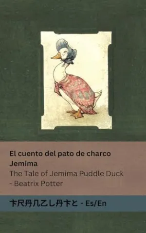 EL CUENTO DEL PATO DE CHARCO JEMIMA / THE TALE OF JEMIMA PUDDLE DUCK