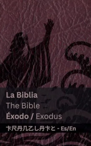 LA BIBLIA (ÉXODO) / THE BIBLE (EXODUS)
