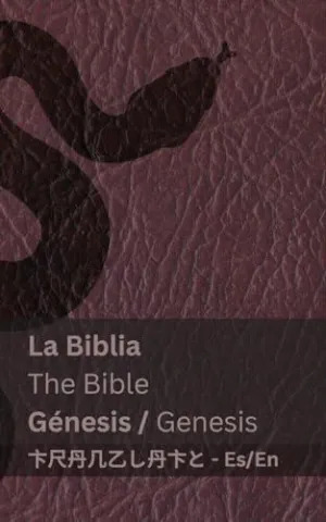 LA BIBLIA (GÉNESIS) / THE BIBLE (GENESIS)