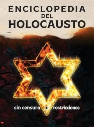ENCICLOPEDIA DEL HOLOCAUSTO (TODO COLOR) ENCICLOPEDIA DEL HOLOCAUSTO (TODO COLOR)