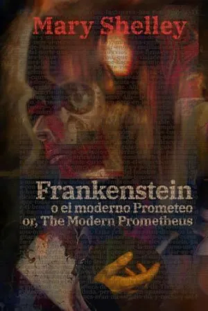 FRANKENSTEIN, O EL MODERNO PROMETEO - FRANKENSTEIN; OR, THE MODERN PROMETHEUS