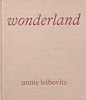 ANNIE LEIBOVITZ - WONDERLAND