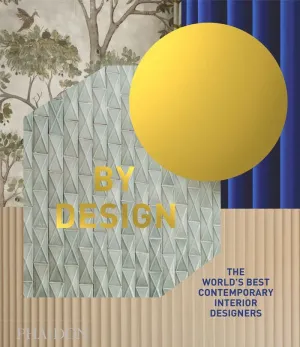 BY DESIGN. THE WORLD´S BEST CONTEMPORARY INTERIOR DESIGNERS