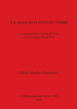 LA PESCA EN EL REINO DE TOLEDO LA PESCA EN EL REINO DE TOLEDO