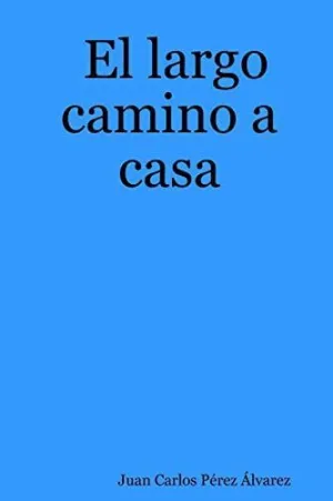 El Largo Camino a Casa