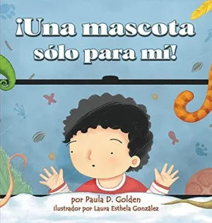 ¡Una Mascota Sólo para Mí!