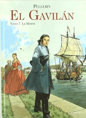 EL GAVILÁN. TOMO 7: LA MISIÓN