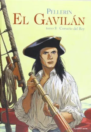 EL GAVILÁN. TOMO 8: CORSARIO DEL REY
