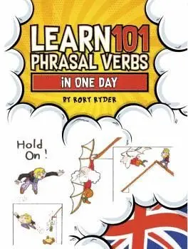Learn 101 Phrasal Verbs In 1 Day With The Learnbots