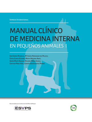 MANUAL CLÍNICO DE MEDICINA INTERNA EN PEQUEÑOS ANIMALES I