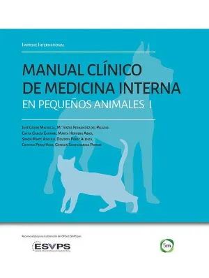 MANUAL CLÍNICO DE MEDICINA INTERNA EN PEQUEÑOS ANIMALES I MANUAL CLÍNICO DE MEDICINA INTERNA EN PEQUEÑOS ANIMALES I