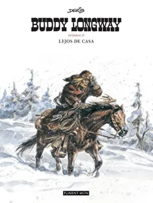 Buddy Longway. Integral Iv: Lejos de Casa