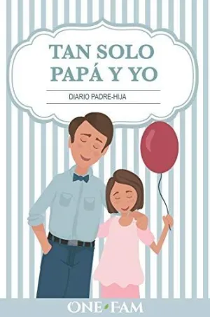 Tan Solo Papá y yo