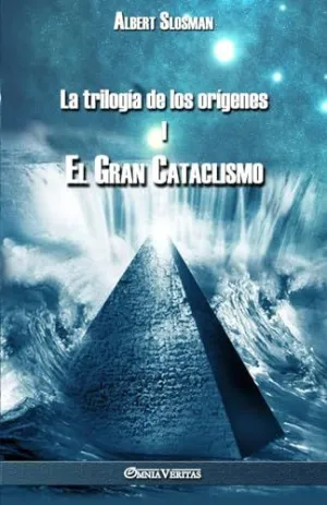 La Trilogía de los Orígenes I - el Gran Cataclismo