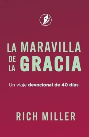 LA MARAVILLA DE LA GRACIA LA MARAVILLA DE LA GRACIA