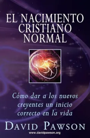 EL NACIMIENTO CRISTIANO NORMAL EL NACIMIENTO CRISTIANO NORMAL