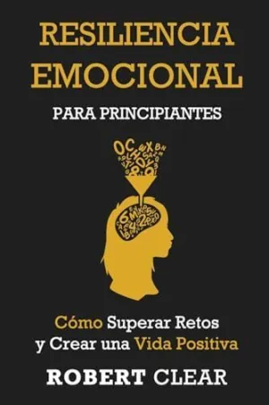 Resiliencia Emocional para Principiantes