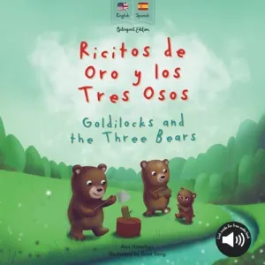 GOLDILOCKS AND THE THREE BEARS  RICITOS DE ORO Y LOS TRES OSOS