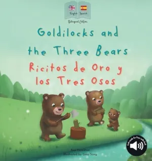 GOLDILOCKS AND THE THREE BEARS RICITOS DE ORO Y LOS TRES OSOS GOLDILOCKS AND THE THREE BEARS RICITOS DE ORO Y LOS TRES OSOS