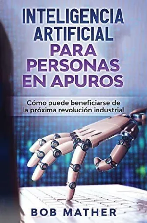Inteligencia Artificial para Personas en Apuros