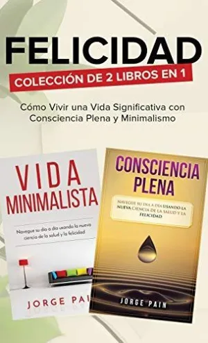 Felicidad. Colección de 2 Libros en 1