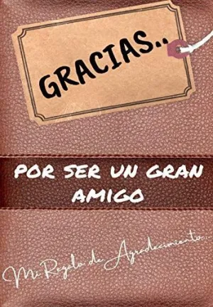 Gracias por Ser un Gran Amigo