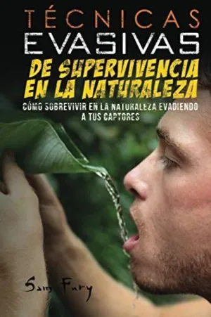 Técnicas Evasivas de Supervivencia en la Naturaleza